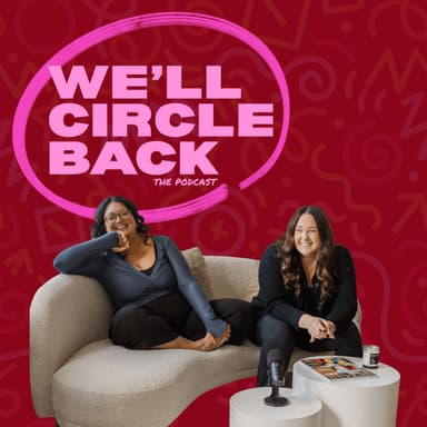We'll Circle Back